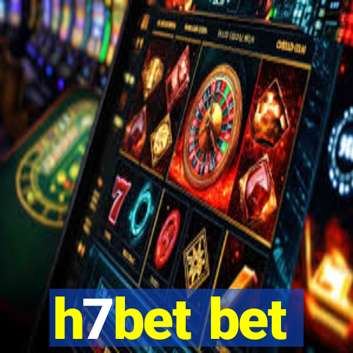 h7bet bet