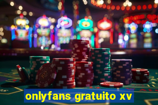 onlyfans gratuito xv