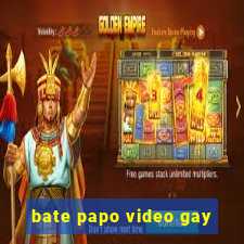 bate papo video gay