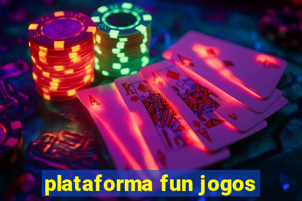 plataforma fun jogos