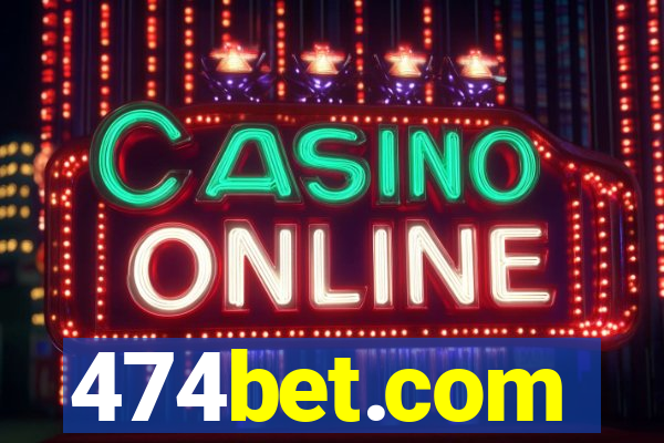 474bet.com