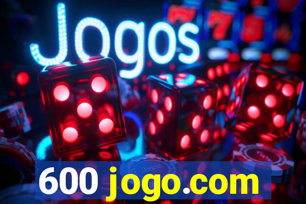 600 jogo.com