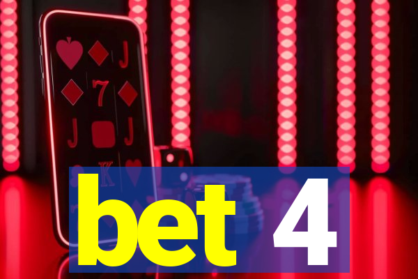 bet 4