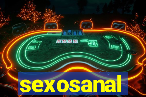 sexosanal