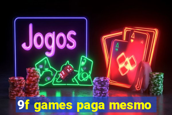 9f games paga mesmo