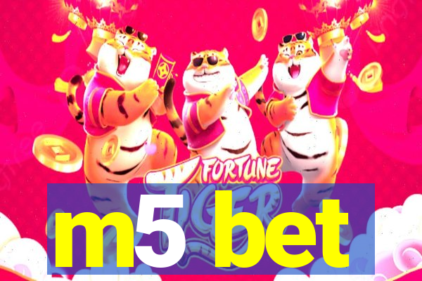 m5 bet