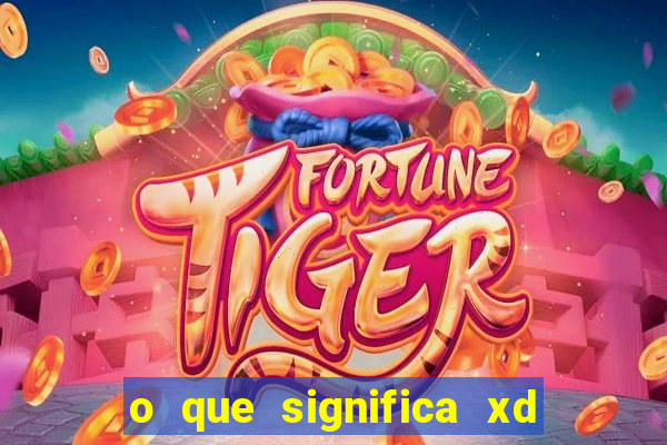 o que significa xd em jogos