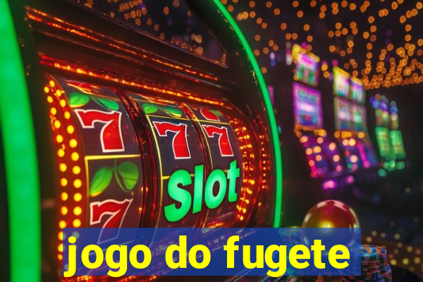 jogo do fugete