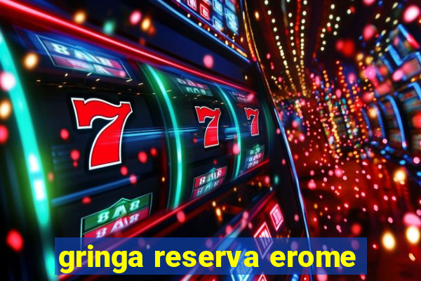 gringa reserva erome