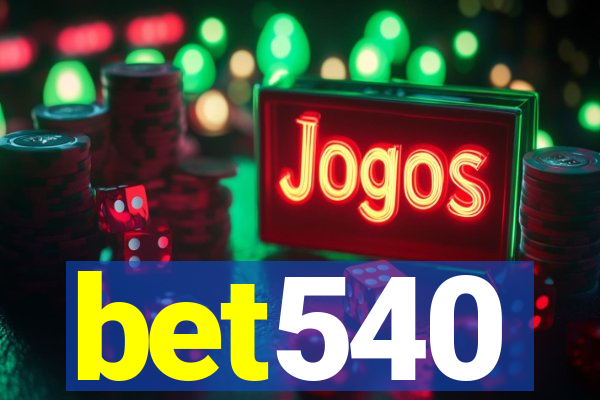 bet540