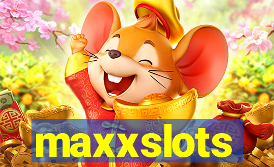 maxxslots