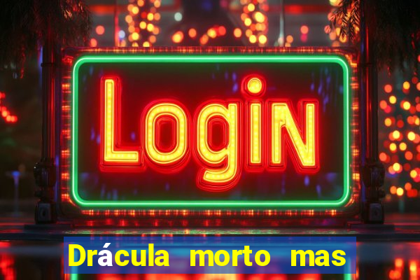 Drácula morto mas feliz download