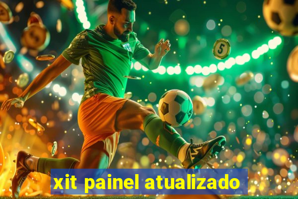 xit painel atualizado