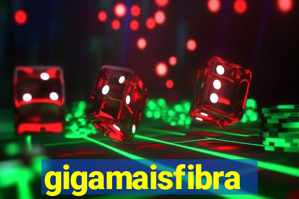 gigamaisfibra