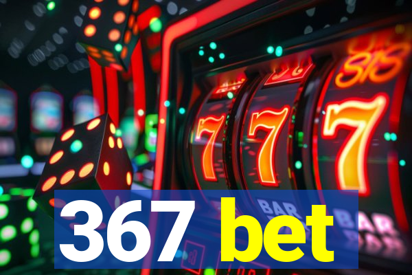 367 bet