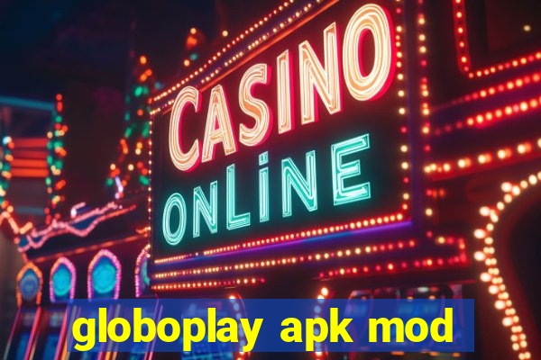 globoplay apk mod