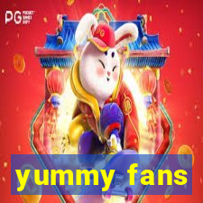 yummy fans