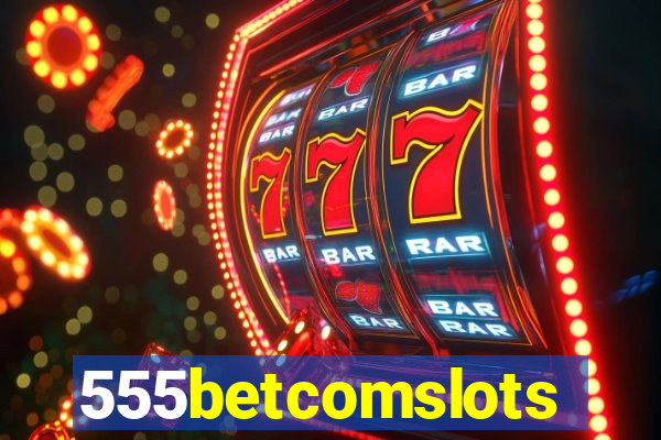 555betcomslots