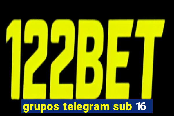 grupos telegram sub 16