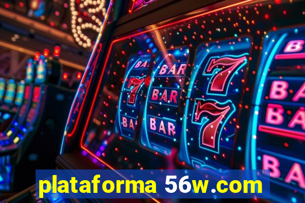 plataforma 56w.com