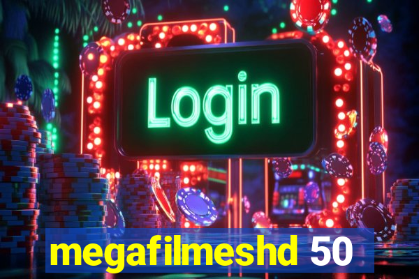 megafilmeshd 50