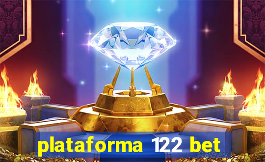 plataforma 122 bet