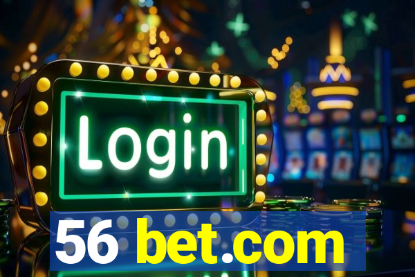 56 bet.com