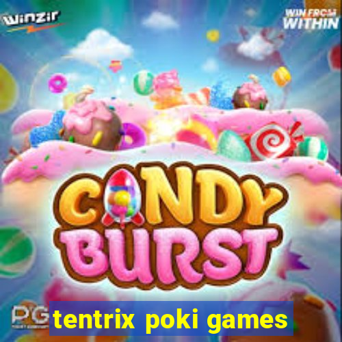 tentrix poki games