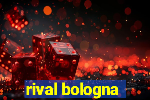 rival bologna