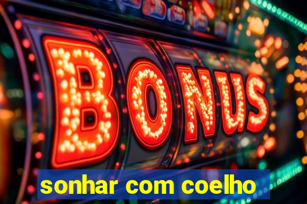 sonhar com coelho