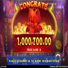 calculadora trade esportivo