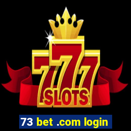 73 bet .com login