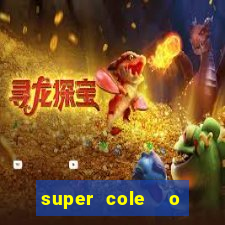 super cole  o 7784 jogos download