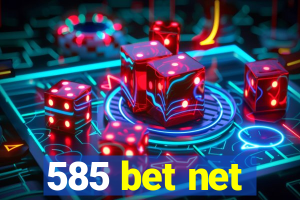 585 bet net