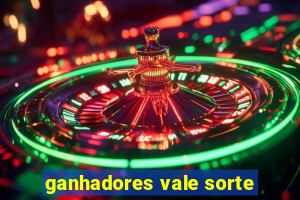 ganhadores vale sorte