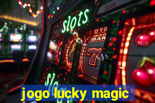 jogo lucky magic