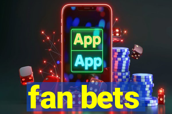 fan bets