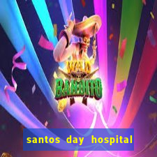 santos day hospital trabalhe conosco