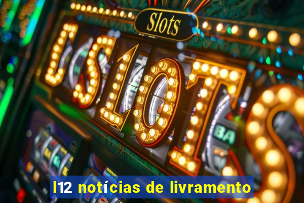 l12 notícias de livramento