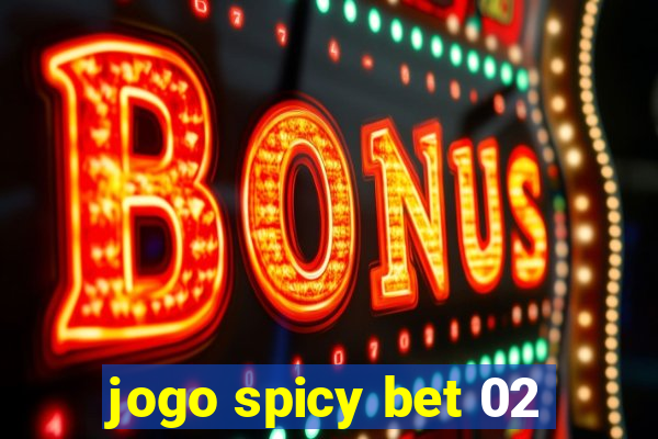 jogo spicy bet 02