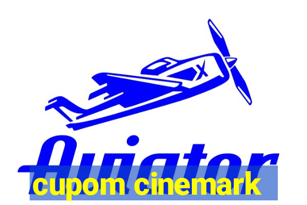 cupom cinemark