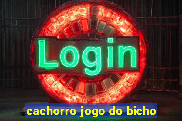 cachorro jogo do bicho