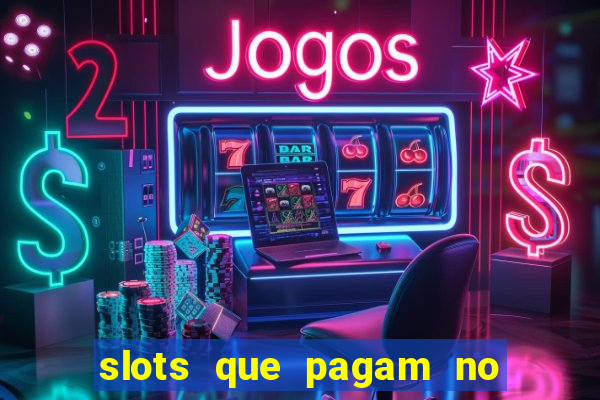 slots que pagam no cadastro sem depósito