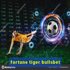 fortune tiger bullsbet