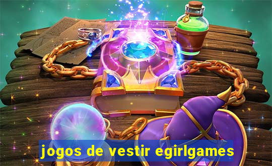 jogos de vestir egirlgames