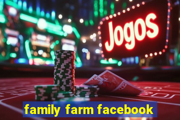 family farm facebook