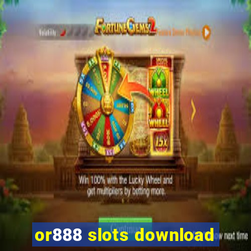 or888 slots download