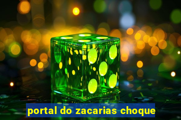 portal do zacarias choque