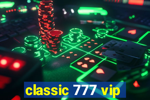 classic 777 vip