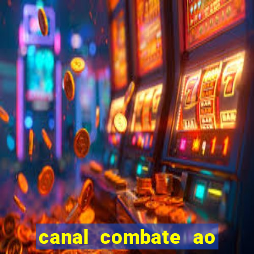 canal combate ao vivo multi canais